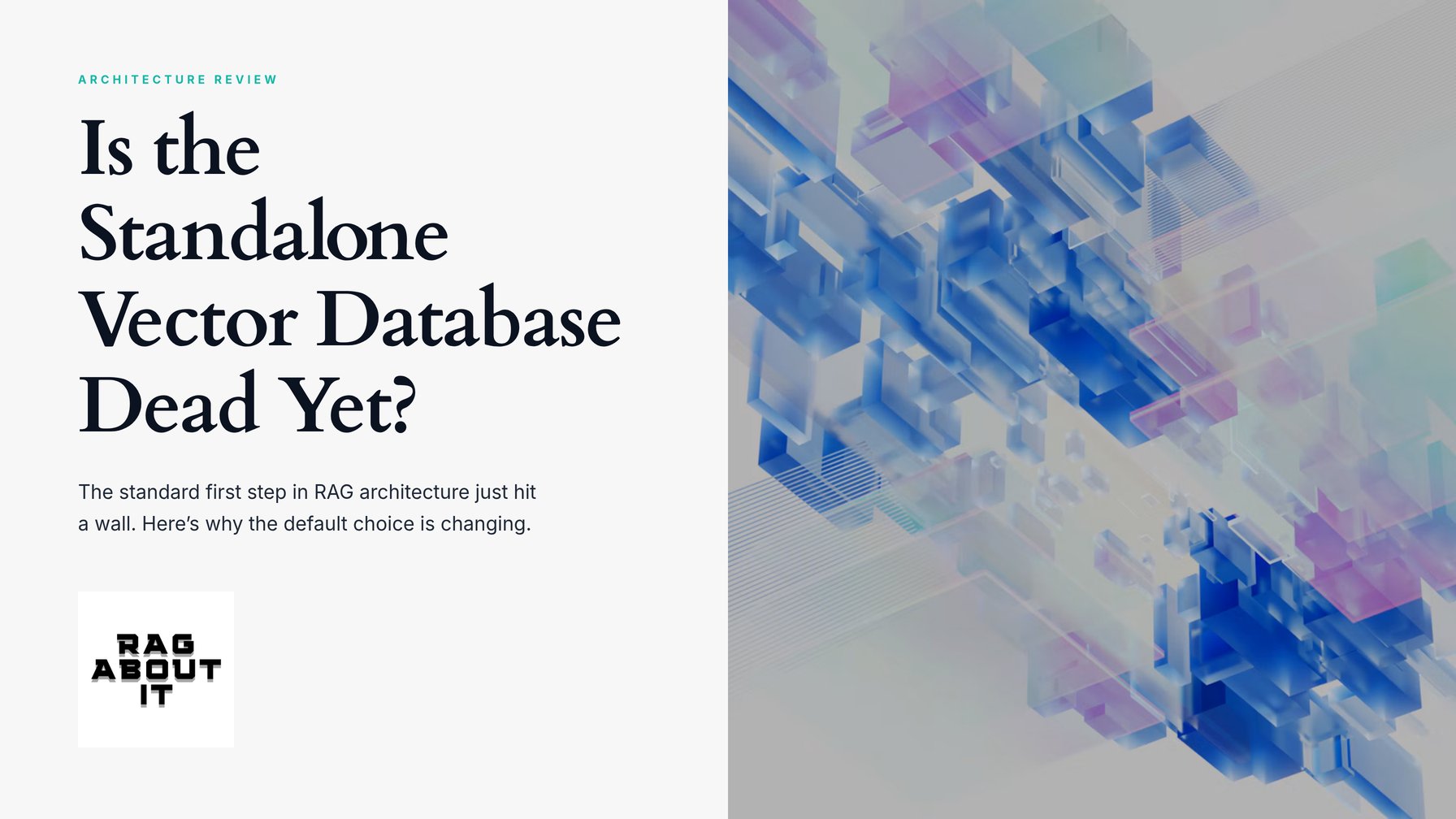 Is the Standalone Vector Database Dead Yet?